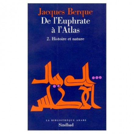 De l'Euphrate à l'atlas tome 2 histoire et nature