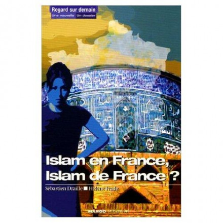 Islam en France, islam de France ?