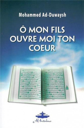 O mon fils ouvre moi ton cœur