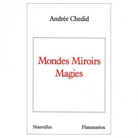 Mondes, miroirs, magies