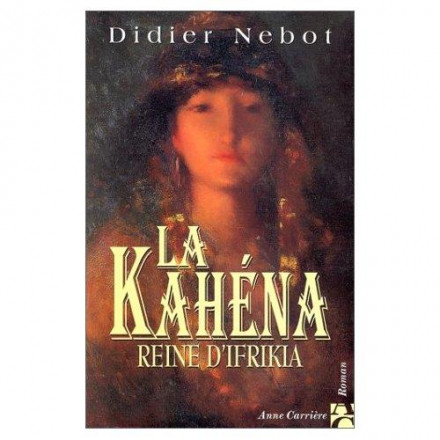 La Kahena reine d'Ifriqiya