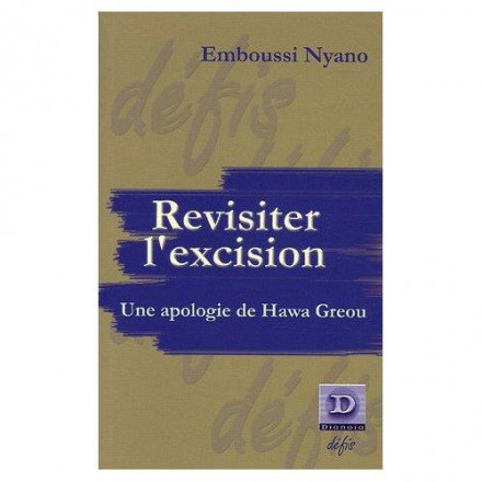 Revisiter l'excision, une apologie de Hawa Greou