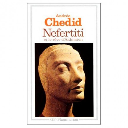 Néfertiti et le rêve d'Akhenaton les Mémoires d'un scribe
