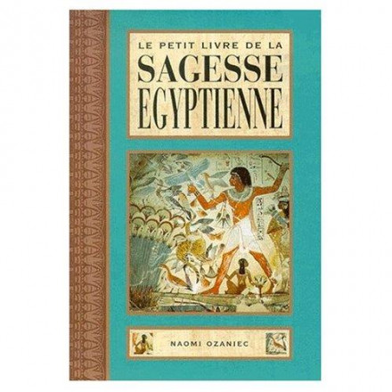 Le petit livre de la sagesse égyptienne 