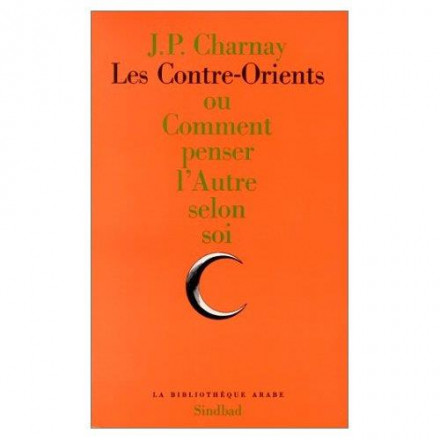 Les contre orients ou comment penser l'autre selon soi