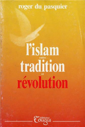 Islam entre tradition et révolution