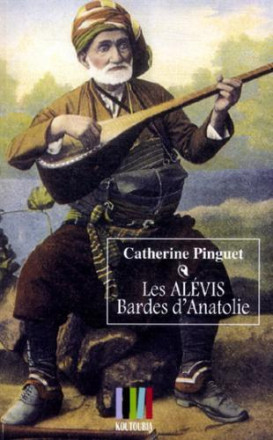 Les Alévis, bardes d'Anatolie
