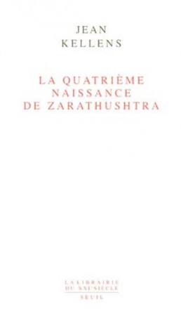 La quatrième Naissance de Zarathushtra 