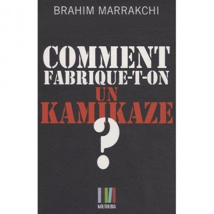 Comment fabrique t on un kamikaze