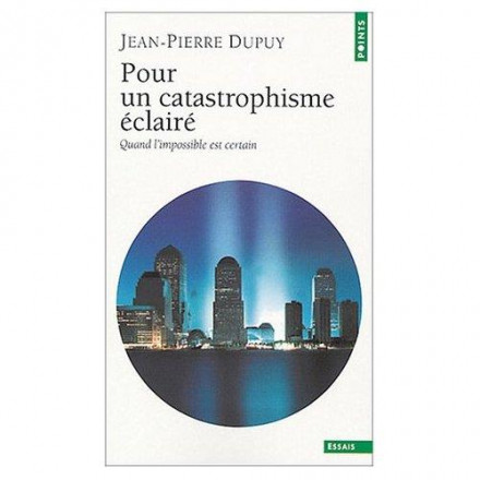 Pour un catastrophisme éclairé