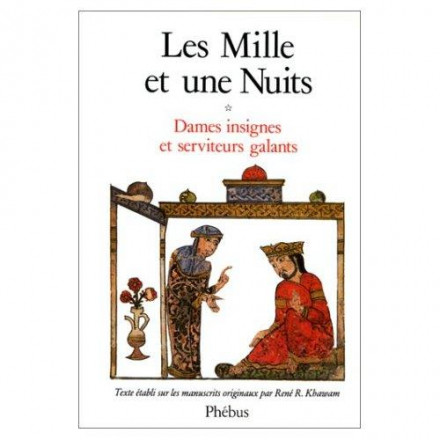 Les Mille et une nuits tome 1 Dames insignes et serviteurs galants