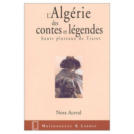 L'Algérie des contes et légendes