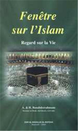 Fenêtre sur l'islam, regard sur la vie