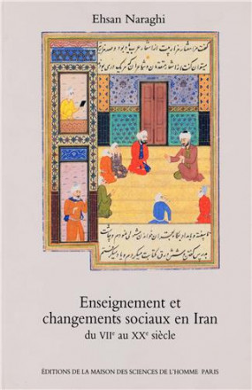 Enseignement et changements sociaux en Iran 7e au 20e siècle islam e