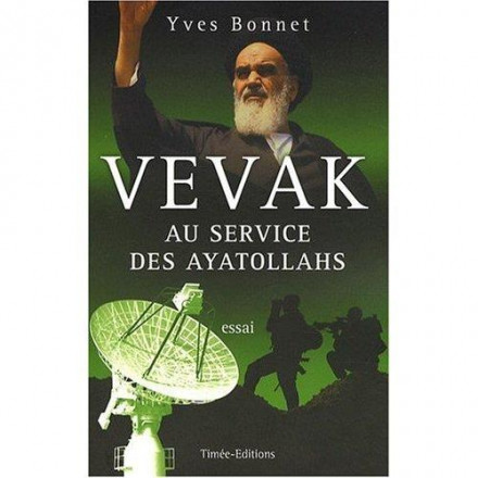 Vevak au service des ayatollahs au cœur des services secrets Iraniens