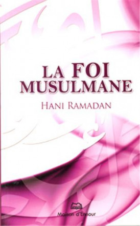 La foi musulmane