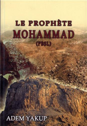 Prophète Mohammad (pbsl) (le)