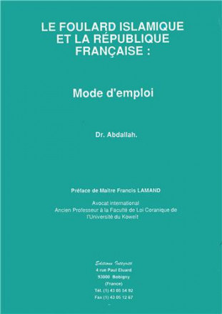 Foulard islamique et la république française, mode d'emploi (le)