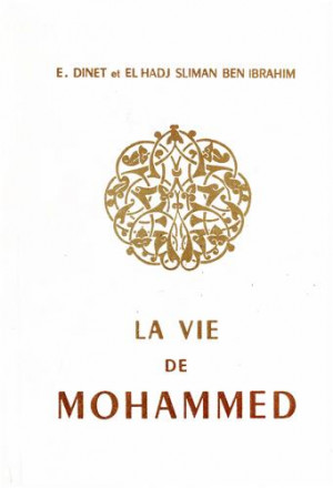 La vie de Mohammed, prophète d'Allah