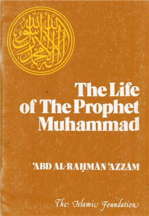 The life of the Prophet Muhammad