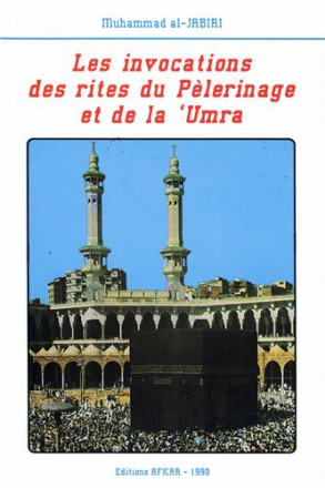 Invocations des rites du pèlerinage et de la 'umra