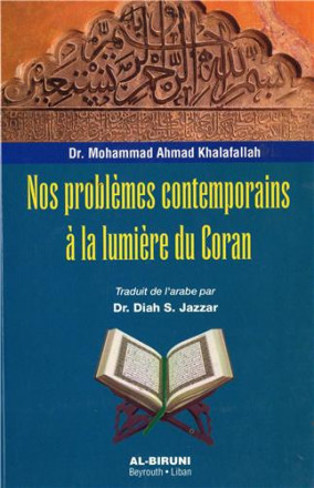 Nos problèmes contemporains à la lumière du coran