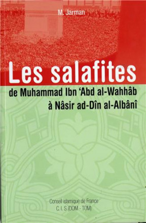 Les salafites de Muhammad ibn 'Abd al Wahhab à Nasir ad Dïn al Albani