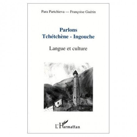 Parlons tchétchène ingouche, langue et culture