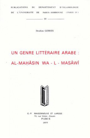 Un genre littérraire arabe: al mahasin wa l masawi