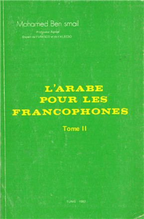 L'arabe pour les francophones tome II