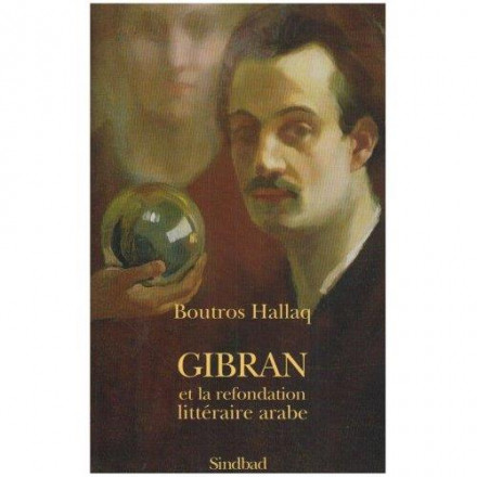 Gibran et la refondation littéraire arabe