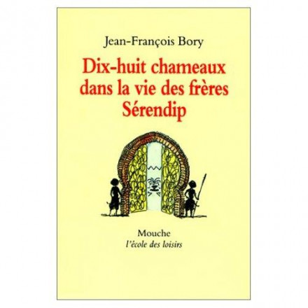 Dix huit chameaux dans la vie des frères