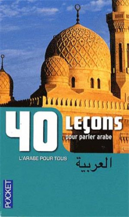40 leçons pour parler arabe