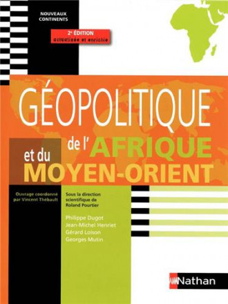 Géopolitique de l'Afrique et du Moyen Orient nouveaux continents 2009
