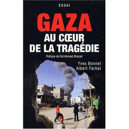 Gaza au cœur de la tragédie