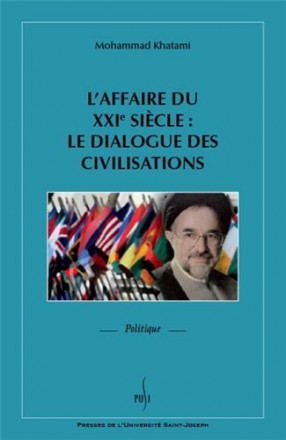 L'affaire du 21e siècle : le dialogue des civilisations
