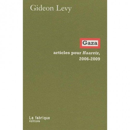 Gaza articles pour Haaretz, 2006 2009