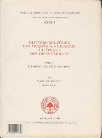 Histoire militaire des muqata'a s Libanais à l'époque des deux émirats 2 tomes