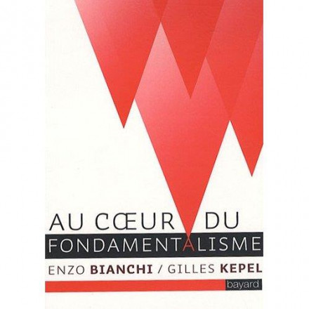 Au cœur du fondamentalisme