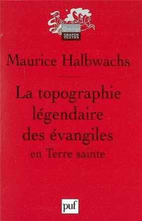 La topographie légendaire des évangiles en terre sainte