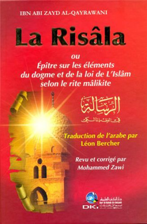 La risala ou épitre sur les éléments du dogme et de la loi de l'Islam selon le rite malikite