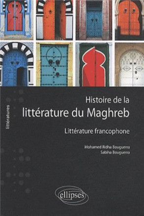 Histoire de la littérature du Maghreb littérature francophone
