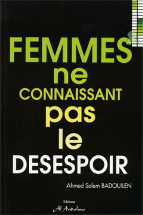 Les femmes ne connaissant pas le désespoir