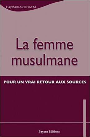 La femme musulmane : pour un vrai retour aux sources