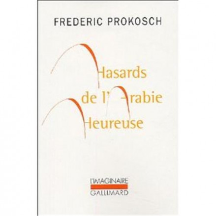 Hasards de l'Arabie heureuse