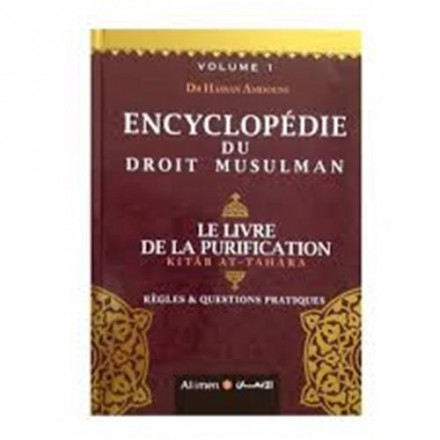 Encyclopédie du droit musulman volume 1 le livre de la purification, règles et questions pratiques