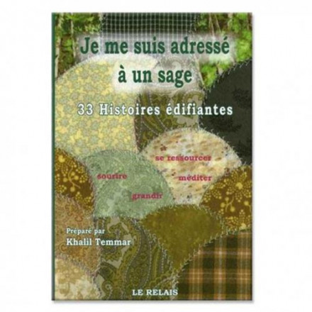 Je me suis adresse à un sage, 33 histoires édifiantes