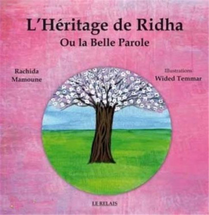 L'héritage de Ridha ou la belle parole