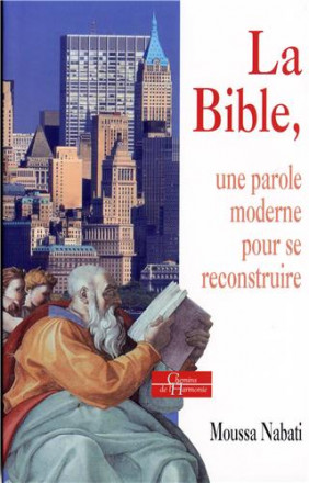 La Bible, une parole moderne pour se construire et s'épanouir