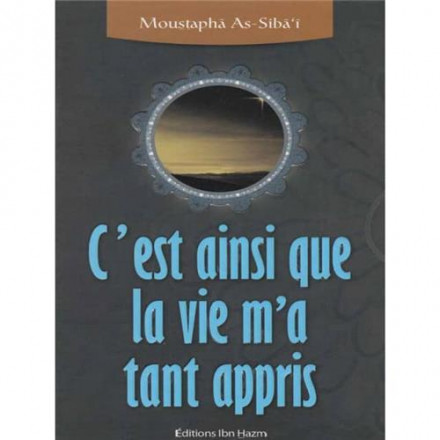 C'est ainsi que la vie m'a tant appris